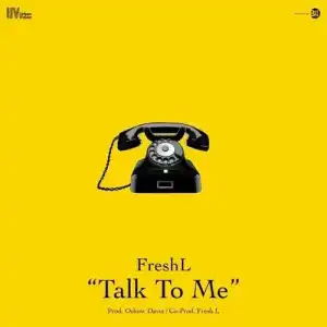 Fresh L - Talk To Me
